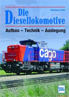 Fachbuch Die Diesellokomotive, Aufbau – Technik – Auslegung, viele