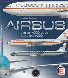 Andrup Airbus   von der A300 bis zur A380 und A350 NEU (Flugzeug