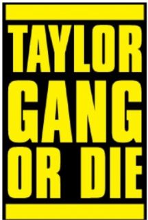 TAYLOR GANG OR DIE T Shirt Tee Whiz Khalifa Cash Smile Gang Rolling