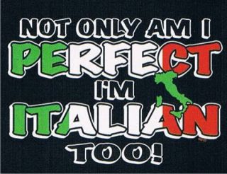 AM PERFECT IM ITALIAN Shoe Italy Humor Funny T Shirt