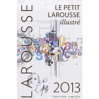Le petit Larousse illustré (édition 2013)   Achat / Vente livre
