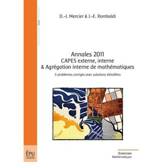 SCOLAIRE   ETUDIANT ANNALES 2011 ; CAPES EXTERNE, INTERNE & AGREGATION