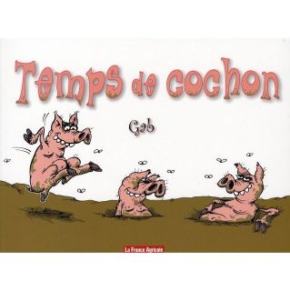 Temps de cochon   Achat / Vente BD Gab pas cher
