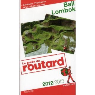 GUIDE DU ROUTARD; Bali ; Lombok (édition 2012/2  Achat / Vente