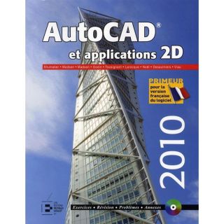 AutoCAD et applications 2D (édition 2010)   Achat / Vente livre
