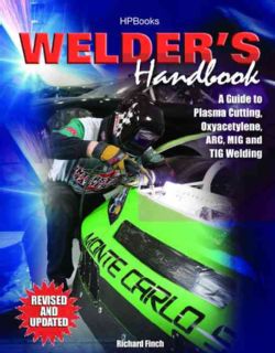 Welders Handbook: A Guide to Plasma Cutting, Oxyacetylene, Arc, Mig