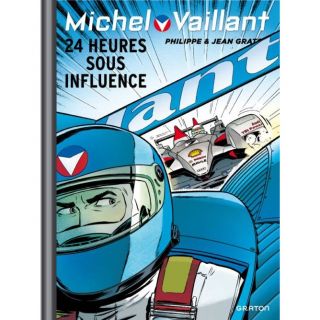 Michel Vaillant t.70 ; 24 heures sous influence   Achat / Vente BD