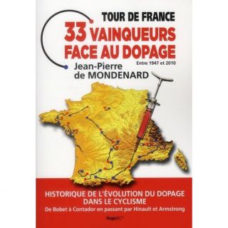 TOUR DE FRANCE  33 VAINQUEURS FACE AU DOPAGE   Achat / Vente livre J