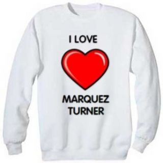 I Love Marquez Turner Sweatshirt, S Clothing