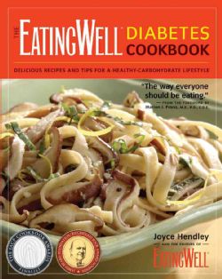 The Eatingwell Diabetes Cookbook 275 Delicious Recipes and 100+ Tips