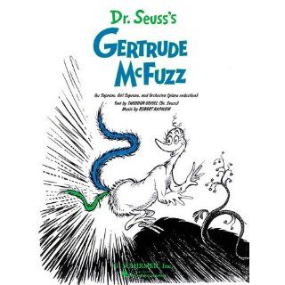 Dr. Suesss Gertrude McFuzz Vocal Score by Robert Kapilow ( Paperback