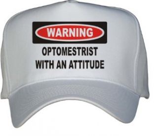 Warning Optomestrist with an attitude White Hat