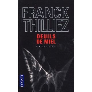 Deuils de miel   Achat / Vente livre Franck Thilliez pas cher