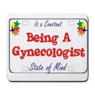 Being A Gynecologist Is a Constant State of Mind Mousepad