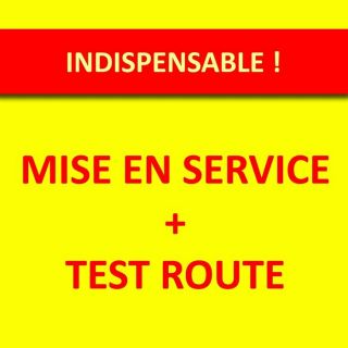 Mise en service et test sur route   Achat / Vente MISE EN SERVICE