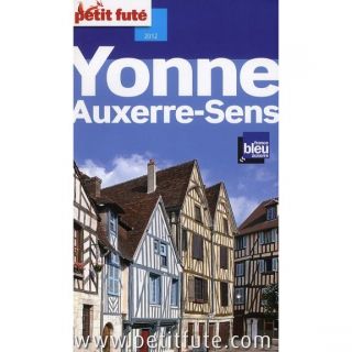 YONNE, AUXERRE SENS (EDITION 2012 )   Achat / Vente livre Dominique