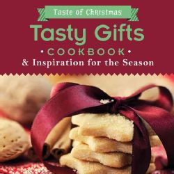 Tasty Gifts Cookbook And Inspiration for the Season (Paperback) Today