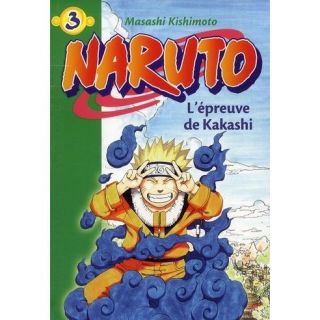 Naruto t.3 ; lépreuve de Kakashi   Achat / Vente livre Masashi