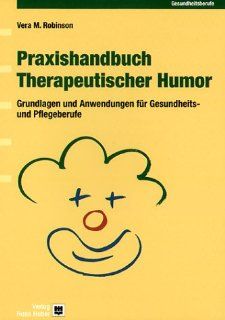 Praxishandbuch Therapeutischer Humor Grundlagen und Anwendung für