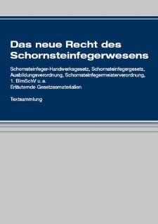 Das neue Recht des Schornsteinfegerwesens Schornsteinfeger